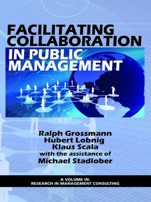 cover image of Facilitating Collaboration in Public Management